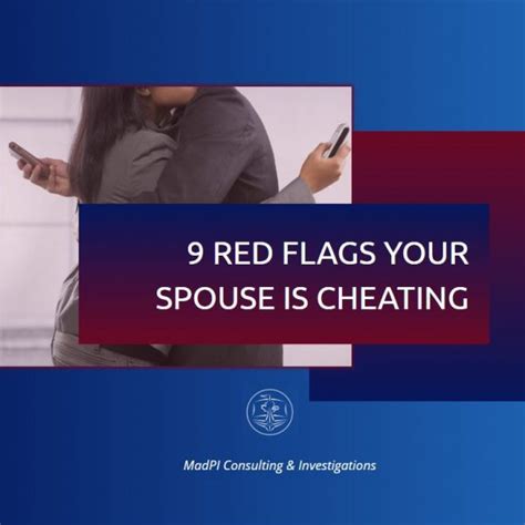 infidelity investigations 9 red flags your spouse is cheating