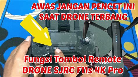 wajib tau fungsi tombol remote drone sjrc fs  pro youtube