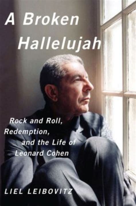 review ‘a broken hallelujah the life of leonard cohen by liel