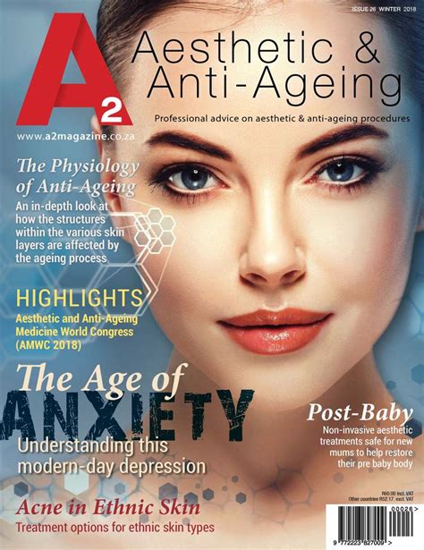 A2 Aesthetic And Anti Ageing Magazine Winter 2018 Issue 26 Magazine