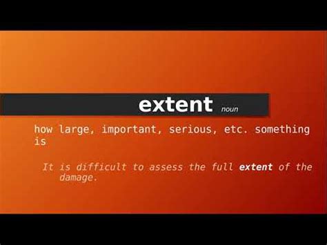 extent meaning  extent definition  extent pronunciation