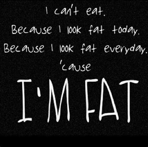 Quotes About Feeling Fat Quotesgram