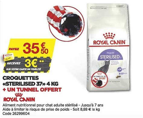 Promo Croquettes «sterilised 37 4 Kg Un Tunnel Offert Royal Canin