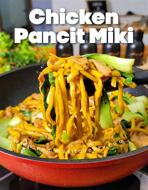 chicken pancit miki yummy kitchen