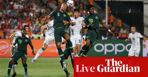 algeria v nigeria africa cup of nations semi final live football the guardian