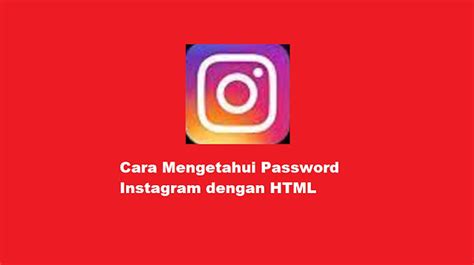 mengetahui password instagram  html  techinsider