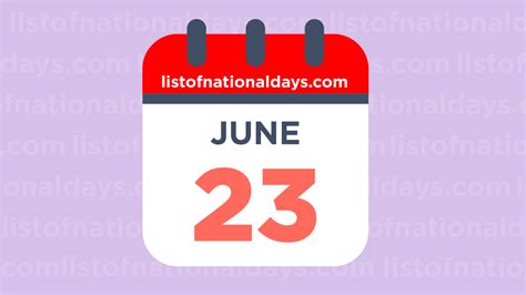June 23rd National Holidays Observances And Famous Birthdays