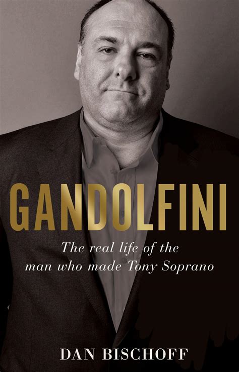 Gandolfini The Real Life Of The Man Who Made Tony Soprano