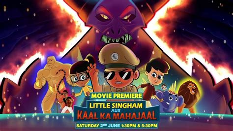 little singham aur kaal ka mahajaal saturday 2nd june 2018 at 1 30 pm and 5 30 pm youtube