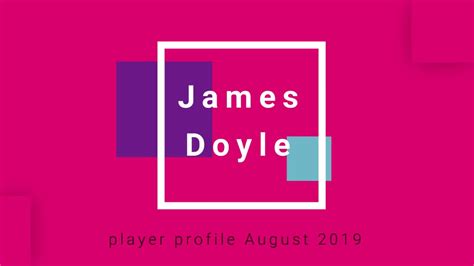 James Doyle Highlights Youtube