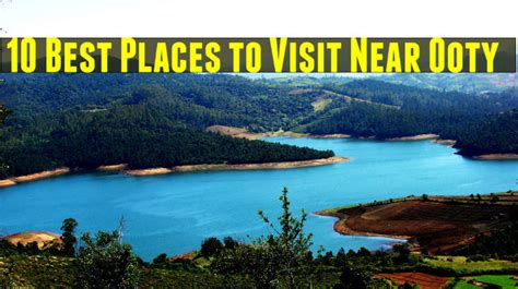 10 best places to visit near ooty hello travel buzz