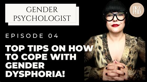 Tips On How To Cope With Gender Dysphoria — Dr Z Phd