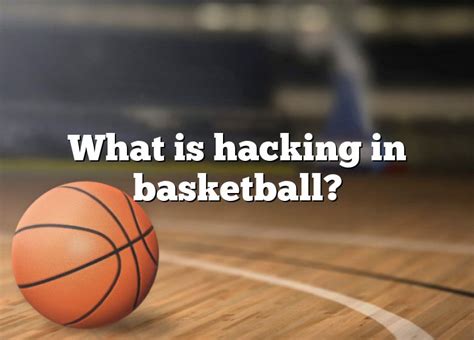 hacking  basketball dna  sports