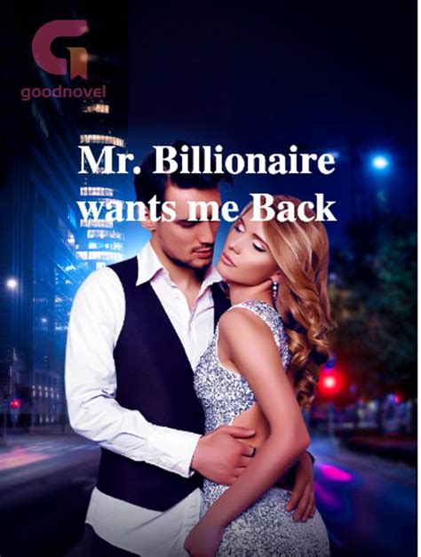 Mr Billionaire Wants Me Back Pdf And Novel Online By Zaronievas To Read