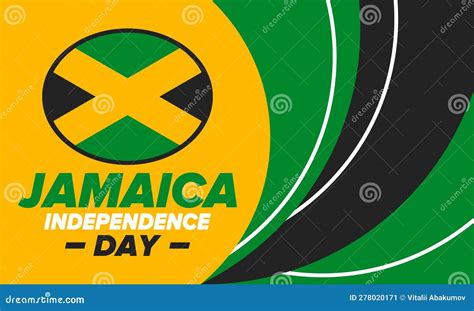 Jamaica Independence Day Independence Of Jamaica Holidayy Of Freedom