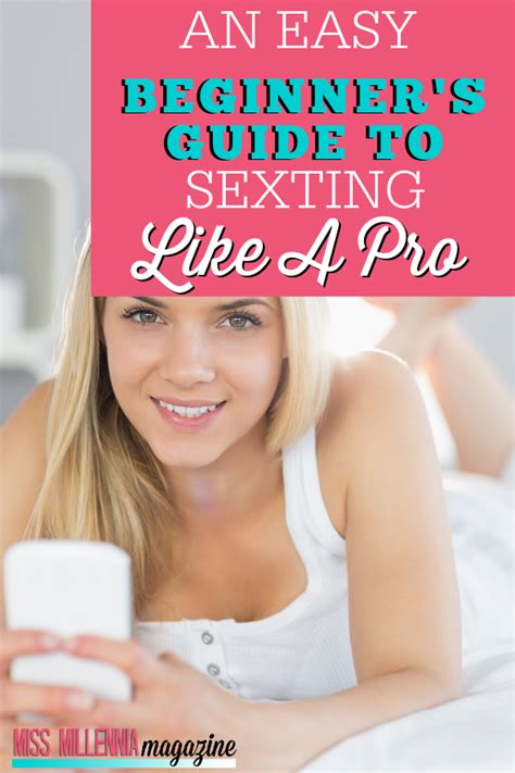 an easy beginner s guide to sexting like a pro miss milmag