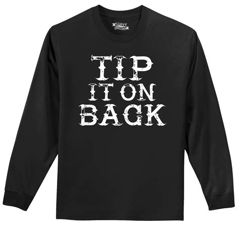 Tip It On Back Ls T Shirt Cute Country Song Music Redneck Party Concert