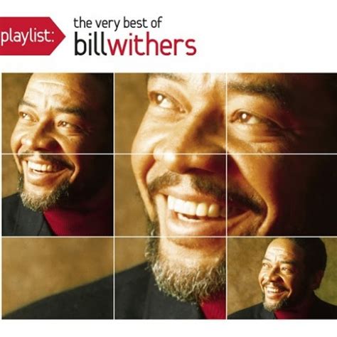 playlist the very best of bill withers bill withers