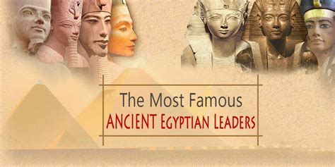 the most 13 famous ancient egyptian pharaohs and leaders
