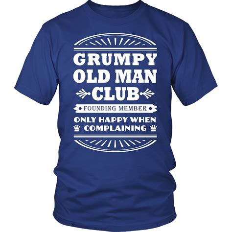 Grumpy Old Man Club Funny T Shirt Grumpy Old Men Funny Tshirts Old