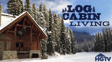 hgtvs log cabin living  feature  couple  columbus  search  log cabin