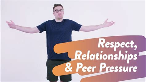 respect relationships and peer pressure the real sex talk