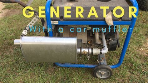 car muffler   generator  quieter youtube car muffler muffler generation
