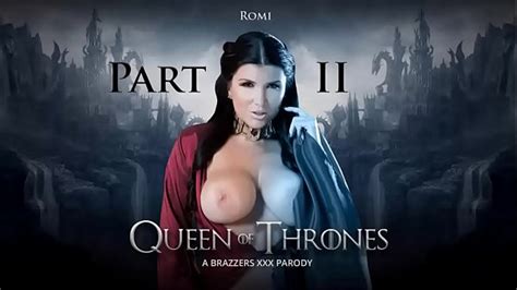 brazzers queen of thrones part 2 a xxx parody romi
