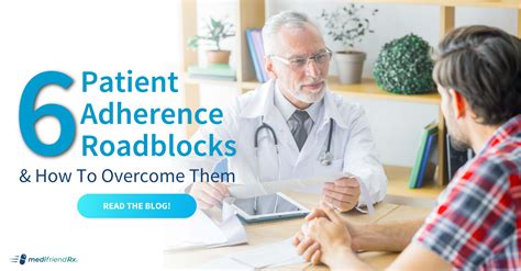 top 6 patient adherence roadblocks and how to overcome them
