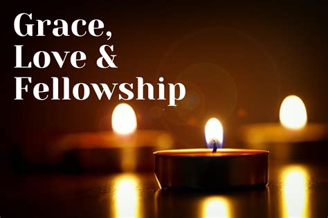 Grace Love And Fellowship Word Life Light