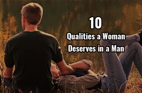 10 qualities a woman deserves in a man mindwaft