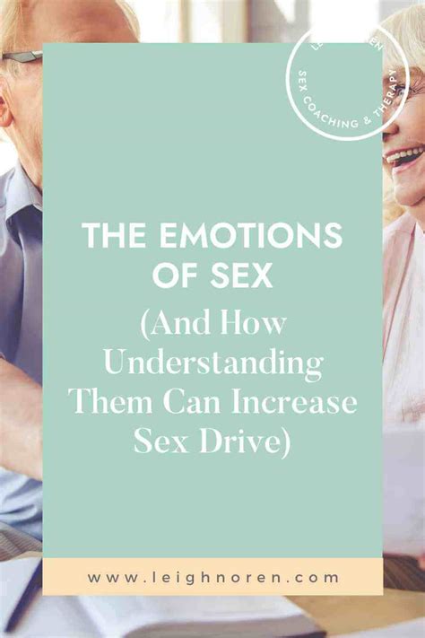 the emotions of sex and how understanding them can increase sex drive