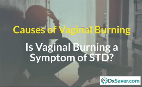 Why Do I Have Vaginal Burning Sensation More About Causes And Cure