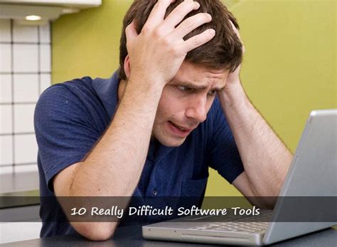 difficult software  windows frustration guaranteed