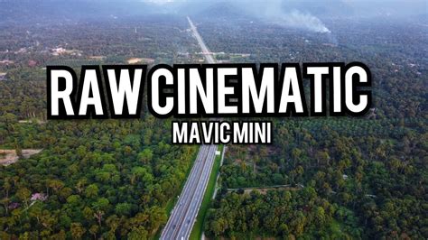dji mavic mini raw cinematic  shoot  youtube