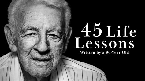 45 life lessons from a 90 year old