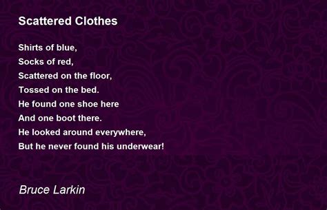 scattered clothes scattered clothes poem  bruce larkin