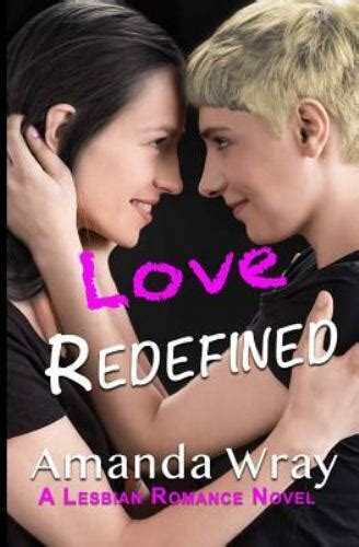 love redefined a lesbian romance novel by amanda wray 2018 trade