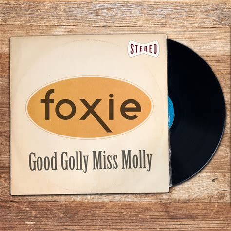 good golly miss molly single by foxie spotify