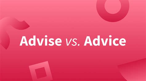 advise vs advice—learn the difference languagetool