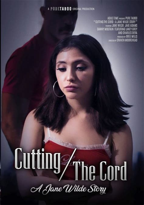 Cutting The Cord A Jane Wilde Story Porn Movie Watch Online On