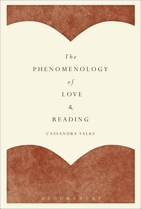 phenomenology  love  reading cassandra falke bloomsbury