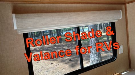 sensational rv roller shades  valance rh drapery