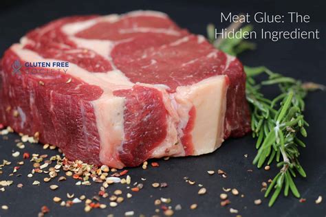 meat glue  hidden ingredient   food gluten  society