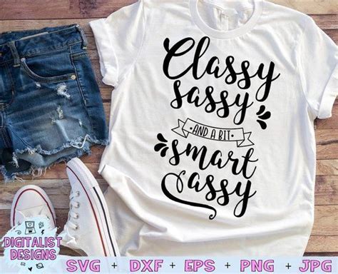 classy sassy and a bit smart assy svg classy svg crafty