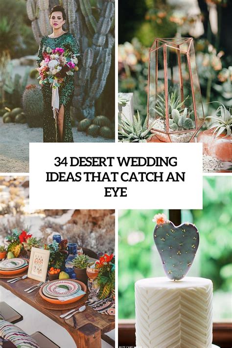 34 desert wedding ideas that catch an eye weddingomania