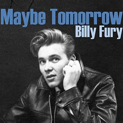 Maybe Tomorrow By Billy Fury On Amazon Music Uk