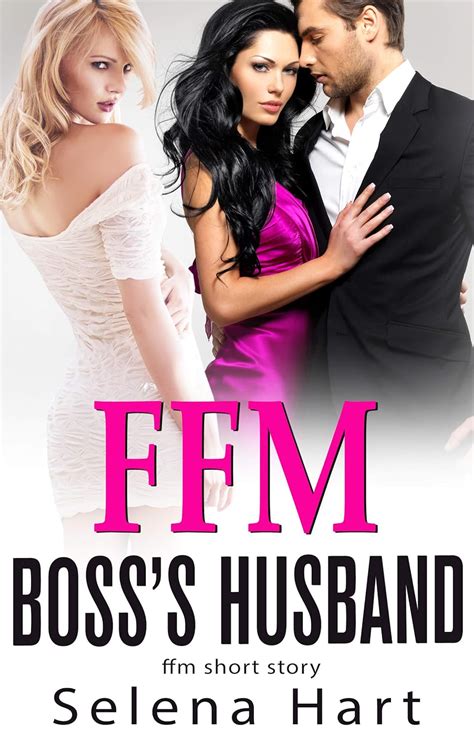 Ffm Boss S Husband First Time Ffm Short Story Bisexual
