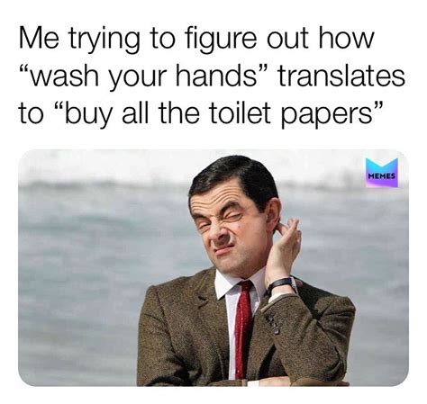 Me Trying To Figure Out How Wash Your Hands Translates To Buy All