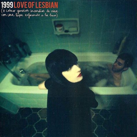 ️ love of lesbian 1999 o cómo generar incendios de nive